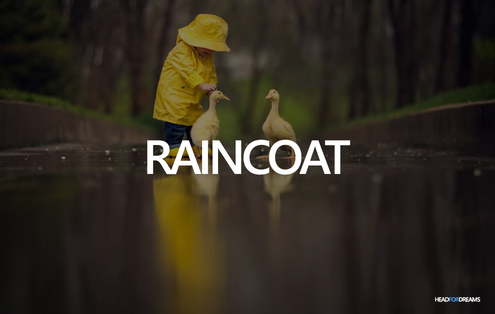 Dreams about a raincoat